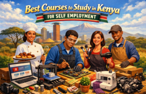 Best Courses to Study in Kenya for Self Employment: Your Complete Guide to Starting Your Own Business
