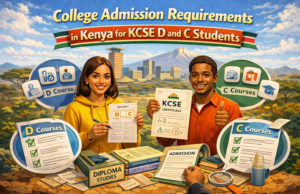College Admission Requirements in Kenya for KCSE D and C Students: Complete Guide